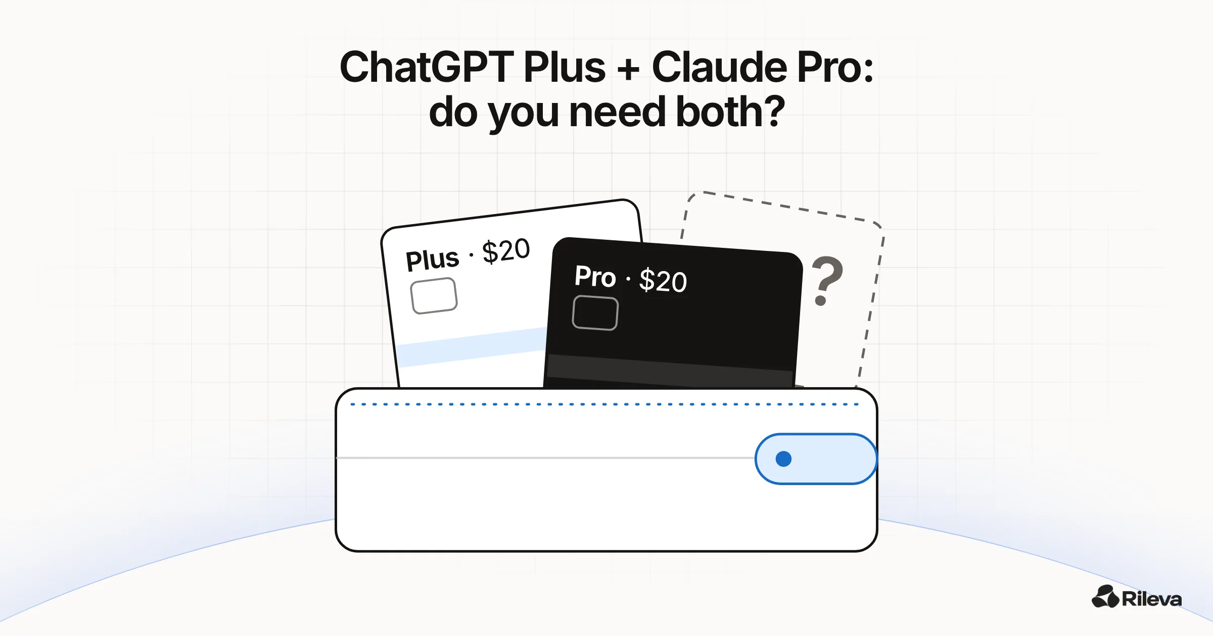 Two subscription cards, ChatGPT Plus and Claude Pro, side by side with a question mark between them, and the title "Do you need both?"